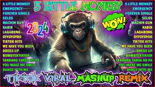 5 LITTLE MONKEY🔥EMERGENCY X FOREVER SINGLE 🎶TIKTOK VIRAL TREND MASHUP NONSTOP REMIX 2024 trending 🔥 [upl. by Eittel]