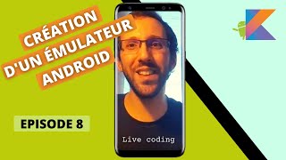 Apprendre Android S1E8  Créer un émulateur Android sur PC ou MAC [upl. by Costa]