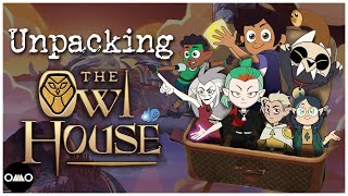 Unpacking The Owl House  Gay Witch Show™ [upl. by Anirbas]