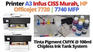 Printer A3 Infus CISS Harga Murah HP Officejet 7720 7740 [upl. by Durarte]