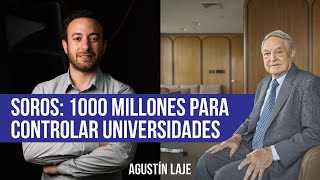 Soros 1000 millones para controlar universidades  Agustín Laje [upl. by Yacano160]