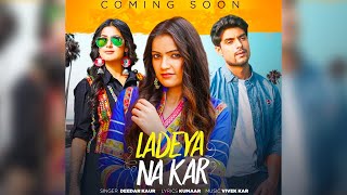 Udaariyaan Fame Jasmin Aur Fateh Ka NEW SONG Ladeya Na Kar  First Look Reaction [upl. by Jere]