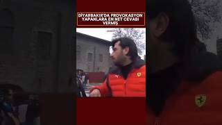 Diyarbakırda Provokasyon Yapanlara Net Cevap 👑👈 [upl. by Fidellia]