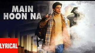 Main Hoon Na  Title Song  SRK Sonu Nigam Anu Malik [upl. by Garvin]