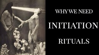 Why we need initiation rituals [upl. by Princess]