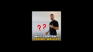 Why Tom Isn’t Losing Weight [upl. by Cherri968]