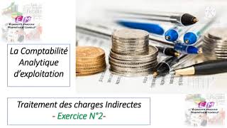 Traitement des charges indirectes  Exercice 2 [upl. by Nydia]