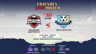 Live Football Sahabat United FC vs KitaKita FC  Friendly Match [upl. by Damon]