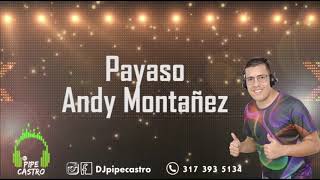 Payaso  Andy Montañez djpipecastro [upl. by Forras]