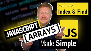 Javascript Arrays Made Simple Indexing and Finding Part 2 [upl. by Silvia]