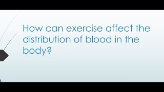 2212 228  Redistribution of blood during exercise and Cardiovascular drift [upl. by Amby125]