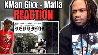 Kman 6ixx  Mafia Official Audio REACTION [upl. by Oderfodog509]