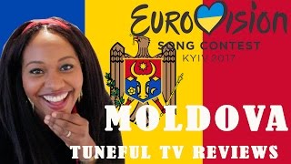 Eurovision 2017  MOLDOVA  Tuneful TV Reaction amp Review [upl. by Margetts]