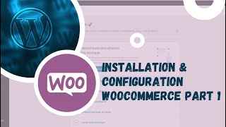 Installation amp configuration WooCommerce partie 1 [upl. by Bobbie]