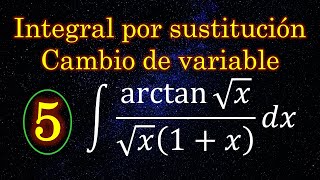 Integral por Sustitución 5 arcotangente y raiz cuadrada [upl. by Cimbura]