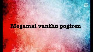 Megamai vanthu pogiren song lyrics song by Rajesh [upl. by Garibull775]