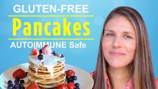 GLUTENFREE  Autoimmune Diet Safe Pancakes [upl. by Soutor]