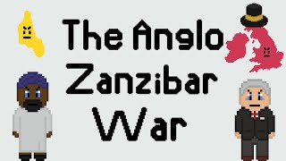 The Shortest War in History The AngloZanzibar War [upl. by Janus810]