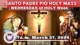 Catholic Mass Today Live at Santo Padre Pio National Shrine  Batangas 27 Mar 2024 7am [upl. by Enialedam]