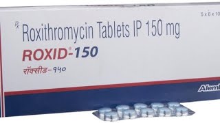 Roxid500 Tablets  Antibiotic Medicine  Uses Dose Side Effects Precautions  MedPharma 24x7 [upl. by Yardna]