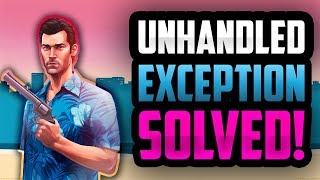 How To Fix Vice City Unhandled Exception Problem [upl. by Madriene124]