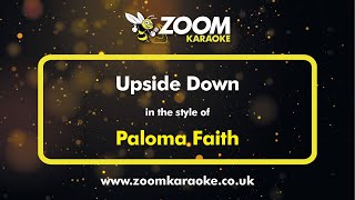 Paloma Faith  Upside Down  Karaoke Version from Zoom Karaoke [upl. by Granniah]