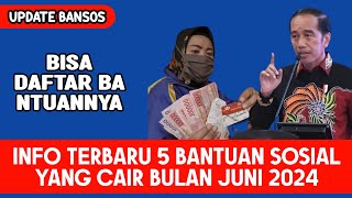 Info Terbaru ‼️ 5 BANTUAN SOSIAL CAIR DIBULAN JUNI 2024 [upl. by Casady]