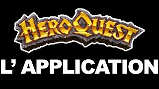 HeroQuest Compagnon lapplication ULTIME pour jouer FR [upl. by Eibot495]