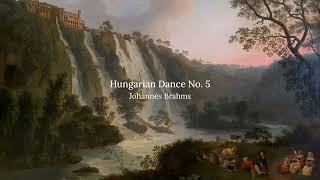 Hungarian Dance No 5  Johannes Brahms [upl. by Eenattirb]