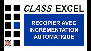 EXCEL  RECOPIER AVEC INCRÉMENTATION AUTOMATIQUE [upl. by Ilatfen]