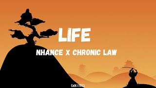 Nhance x Chronic Law  Life Lyrics [upl. by Terina]