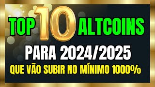 TOP 10 ALTCOINS PARA 2024 E 2025  MELHORES CRIPTOMOEDAS [upl. by Joachima207]