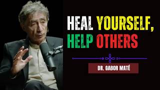 How Healing Yourself Empowers You to Help Others  Dr Gabor Maté [upl. by Obadias]