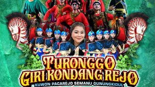 LIVE TURONGGO GIRI KONDANGREJO  KUWON PACAREJO SEMANU GUNUNGKIDUL [upl. by Davita]