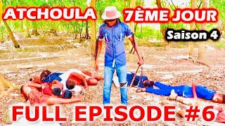 ATCHOULA7ÈMEJOURSAISON 4FULL EPISODE 6 [upl. by Amaris]