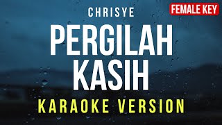 Pergilah Kasih  Chrisye Karaoke FEMALE KEY [upl. by Von139]