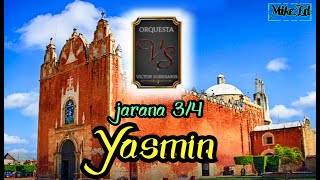 YASMIN  orquesta jaranera VÍCTOR SOBERANIS  MIGUEL COLLI  jarana yucateca [upl. by Aihsoem]