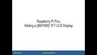 Raspberry Pi Pico  Adding a 800480 TFT LCD Display [upl. by Eonak]