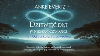 Anke Evertz  quot9 dni w nieskończonościquot  3Od boskości i z powrotem [upl. by Argile]