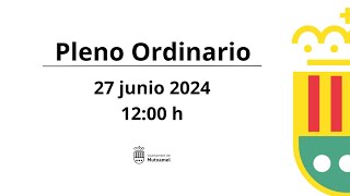 PLENO ORDINARIO 27 JUNIO de 2024 [upl. by Ettenej]