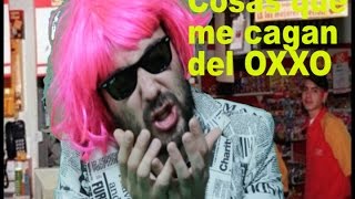 Cosas que me cagan del OXXO  Galatzia Vlogs  CID VELA [upl. by Odnarb189]