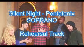 Silent Night Pentatonix Soprano Rehearsal Track [upl. by Claudian184]