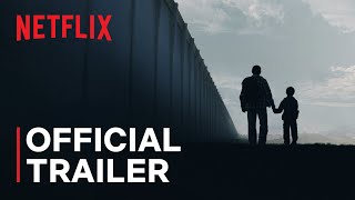 Immigration Nation  Official Trailer  Netflix [upl. by Christal]