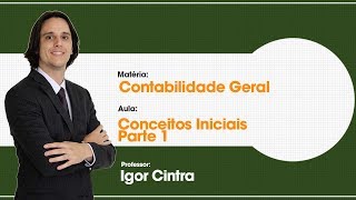 Aula Grátis de Contabilidade Geral  Conceitos Iniciais  Parte 1  Isolada  136 [upl. by Sil]