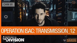 Tom Clancys The Division  Operation ISAC Transmission 12  Ubisoft NA [upl. by Cherice]