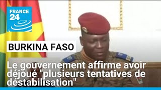 Burkina Faso  le gouvernement affirme avoir déjoué quotplusieurs tentatives de déstabilisationquot [upl. by Yeruoc961]