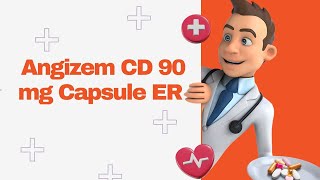 Angizem CD 90 mg Capsule ER [upl. by Esaele]