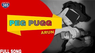 Peg Pugg Full Song  Arun  Sidhu  New Punjabi Song 2024  Latest Punjabi Song 2023 [upl. by Patin]