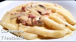 Carbonara Cream Tteokbokki  까르보나라 떡볶이  Easy Recipe [upl. by Hanako463]