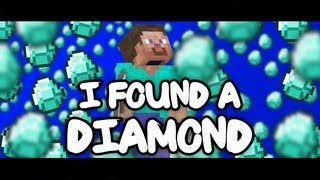 I Found A Diamond  An Original Minecraft Song [upl. by Drageruaeb]